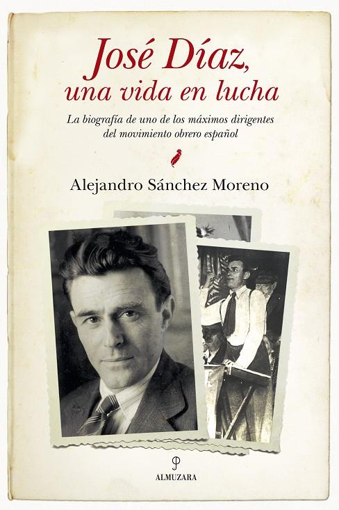 JOSE DIAZ, UNA VIDA EN LUCHA | 9788415338437 | SANCHEZ MORENO, ALEJANDRO