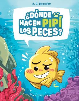 ¿DÓNDE HACEN PIPÍ LOS PECES? (CAST) | 9788467970630 | BONACHE, J.C.