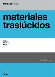 MATERIALES TRASLUCIDOS : VIDRIO, PLASTICO, METAL | 9788425221842 | KALTENBACH, FRANK