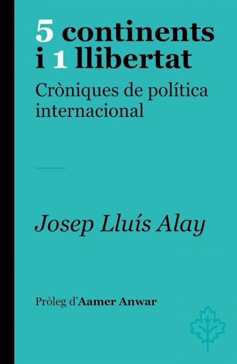 5 CONTINENTS I 1 LLIBERTAT | 9788415315773 | ALAY, JOSEP LLUIS