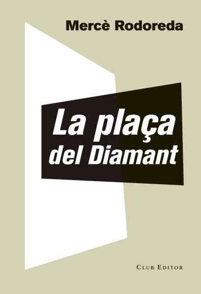 PLAÇA DEL DIAMANT, LA | 9788473292023 | RODOREDA, MERCE