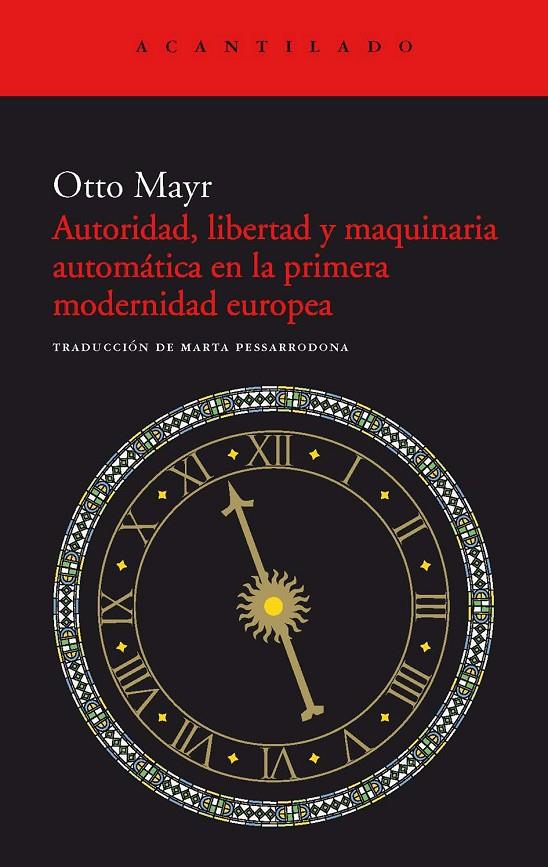 AUTORIDAD, LIBERTAD Y MAQUINARIA AUTOMATICA EN LA PRIMERA... | 9788415277637 | MAYR, OTTO