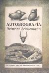 AUTOBIOGRAFIA DE HEINRICH SCHLIEMANN | 9788492924424 | SCHLIEMANN, HEINRICH