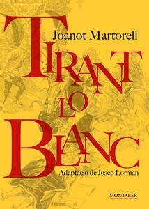 TIRANT LO BLANC | 9788419109514 | MARTORELL, JOANOT/ LORMAN, JOSEP