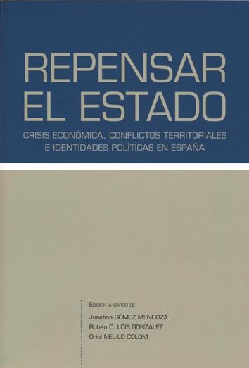 REPENSAR EL ESTADO. CRISIS ECONOMICA, CONFLICTOS TERRITORIAL | 9788415876700 | AAVV