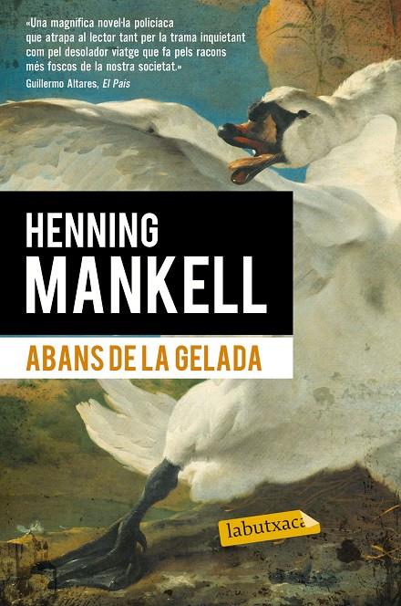 ABANS DE LA GELADA | 9788490660881 | MANKELL, HENNIG