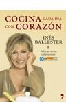 COCINA CADA DIA CON CORAZON | 9788484606376 | BALLESTER, INES