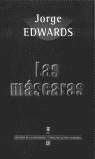 MASCARAS, LAS | 9788437504919 | EDWARDS, JORGE (1931- )
