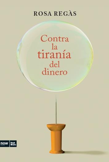 CONTRA LA TIRANIA DEL DINERO | 9788494008948 | REGAS, ROSA