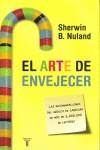 ARTE DE ENVEJECER, EL | 9788430606412 | NULAND, SHERWIN B.