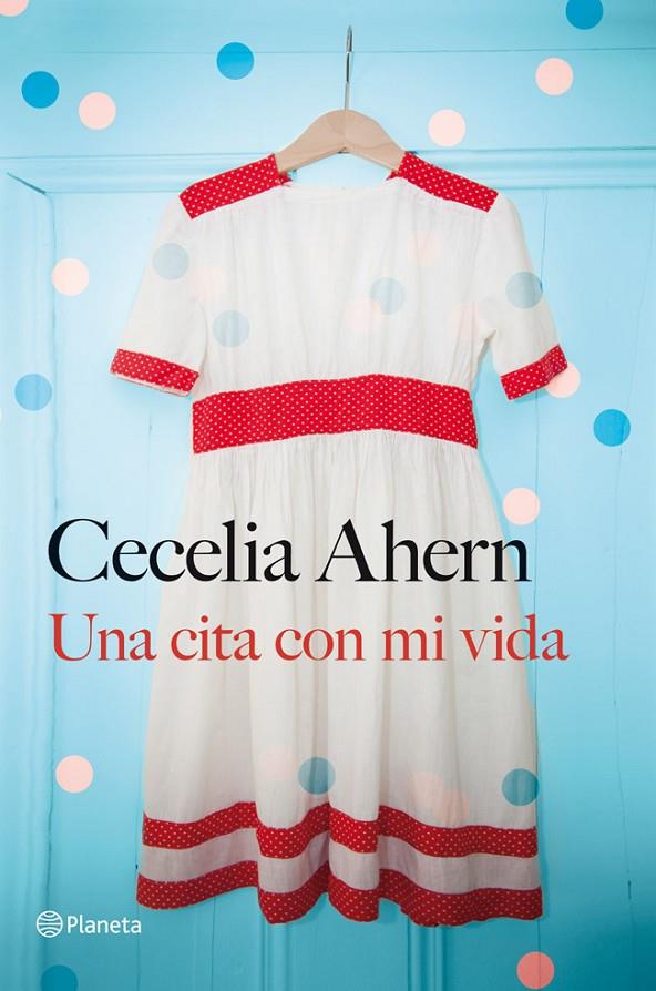 CITA CON MI VIDA, UNA | 9788408030959 | AHERN, CECELIA