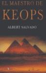 MAESTRO DE KEOPS, EL | 9788496517042 | SALVADÓ, ALBERT