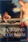 CIRUJANO DE LAS INDIAS, EL | 9788493575830 | REY CLAVERO, JACINTO JOSE