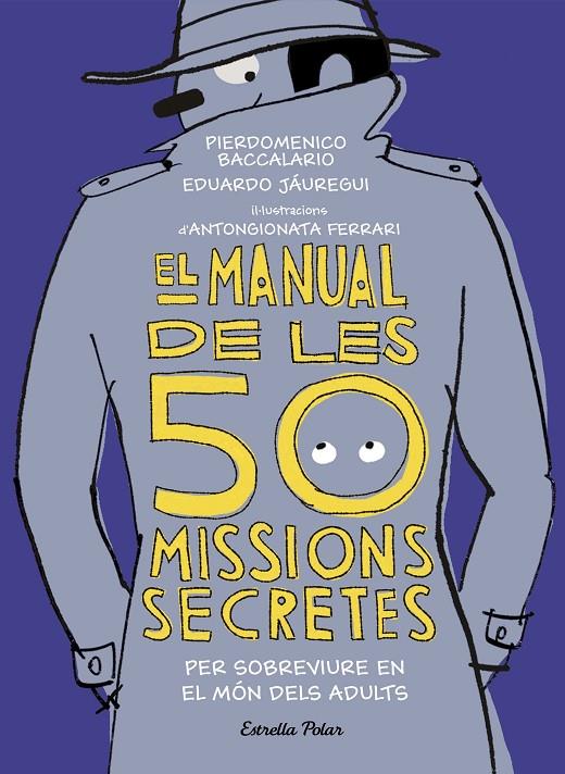 MANUAL DE LES 50 MISSIONS SECRETES, EL | 9788491376026 | BACCALARIO, PIERDOMENICO; JAUREGUI, EDUARDO