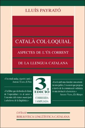 CATALA COL.LOQUIAL: ASPECTES DE L'US CORRENT DE LA | 9788437023397 | PAYRATO GIMENEZ, LLU