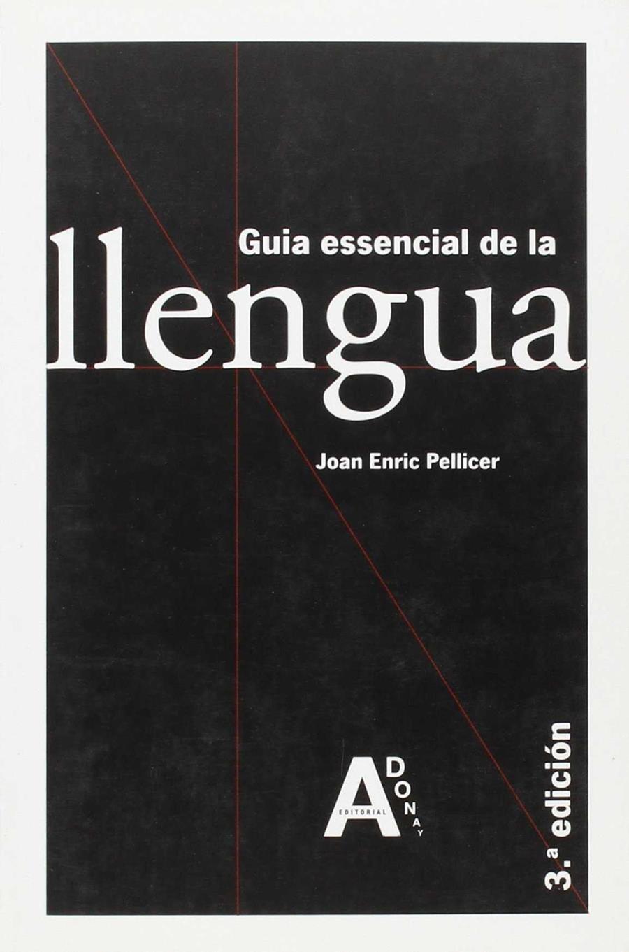 GUIA ESSENCIAL DE LA LLENGUA | 9788493548315 | PELLICER, JOAN E.