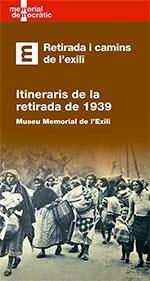 RETIRADA I CAMINS DE L'EXILI. ITINERARIS DE LA RETIRADA DE 1939 | 9788410144729 | AAVV