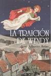 TRAICION DE WENDY, LA | 9788496756724 | ARIAS, JOSE ALBERTO