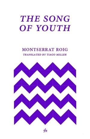 SONG OF YOUTH, THE | 9781913744021 | ROIG MONTSERRAT