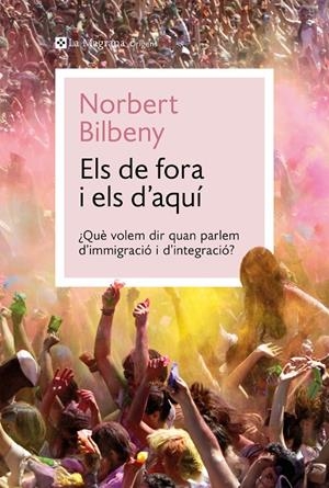 DE FORA I ELS D'AQUÍ, ELS  | 9788410009424 | BILBENY, NORBERT